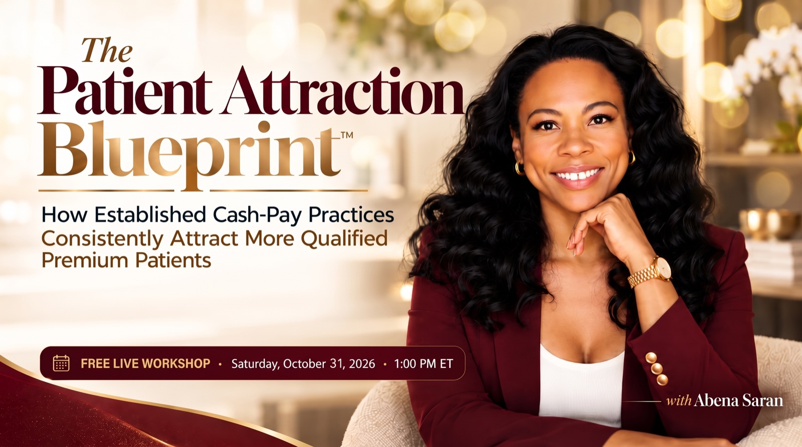 The Patient Attraction Blueprint™ free live workshop with Abena Saran, Saturday, October 31, 2026, 1:00 PM ET